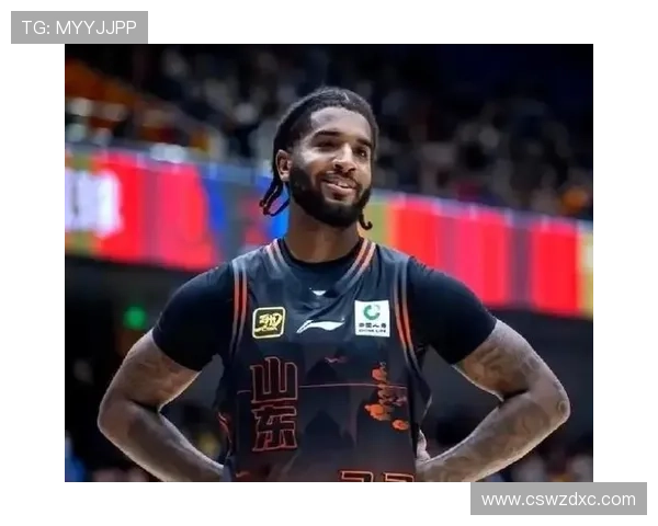 山东男篮与弗格深入沟通克里斯将于11月5日抵达山东加入球队